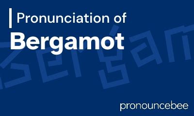 how to pronounce bergamot in french